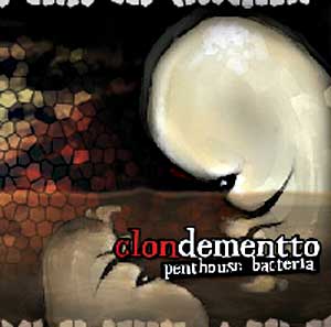 MP3. Clondementto. "Penthouse Bacteria". DESCARGABLE