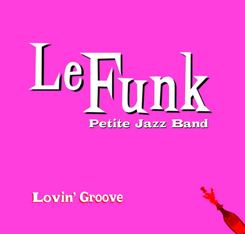 CD Le Funk Petite Jazz Band :: Lovin' Groove