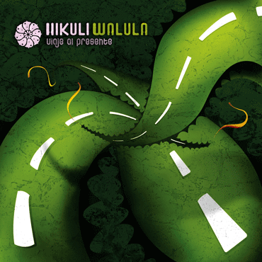 CD Hikuli Walula. Viaje al Presente - Haz click en la imagen para cerrar la ventana