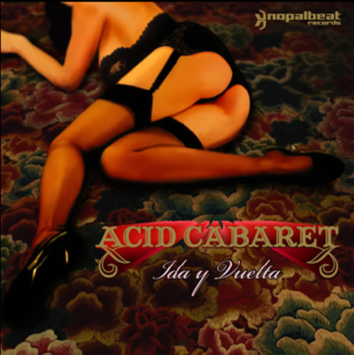 CD Acid Cabaret. Ida y Vuelta. - Haz click en la imagen para cerrar la ventana