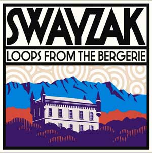 CD Swayzak. Loops from the bergerie. 2005. IK7